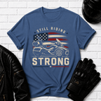 Still Riding Strong T-Shirt