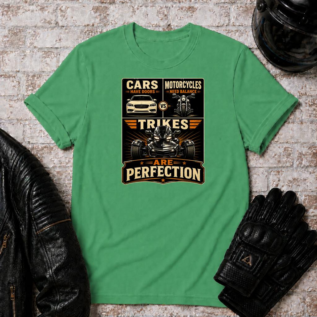 Trikes Are Perfection T-Shirt