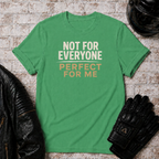 Perfect For Me T-Shirt