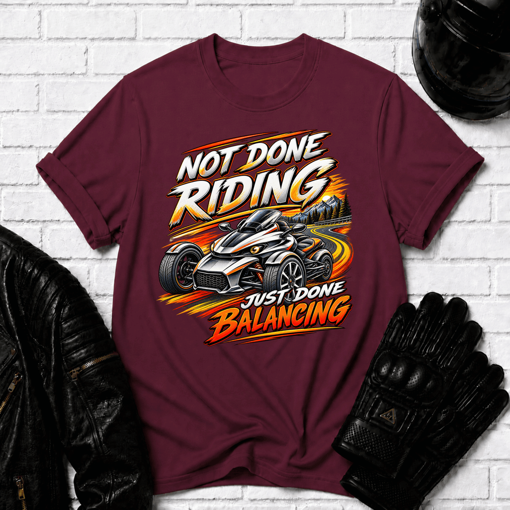 Not Done Riding T-Shirt
