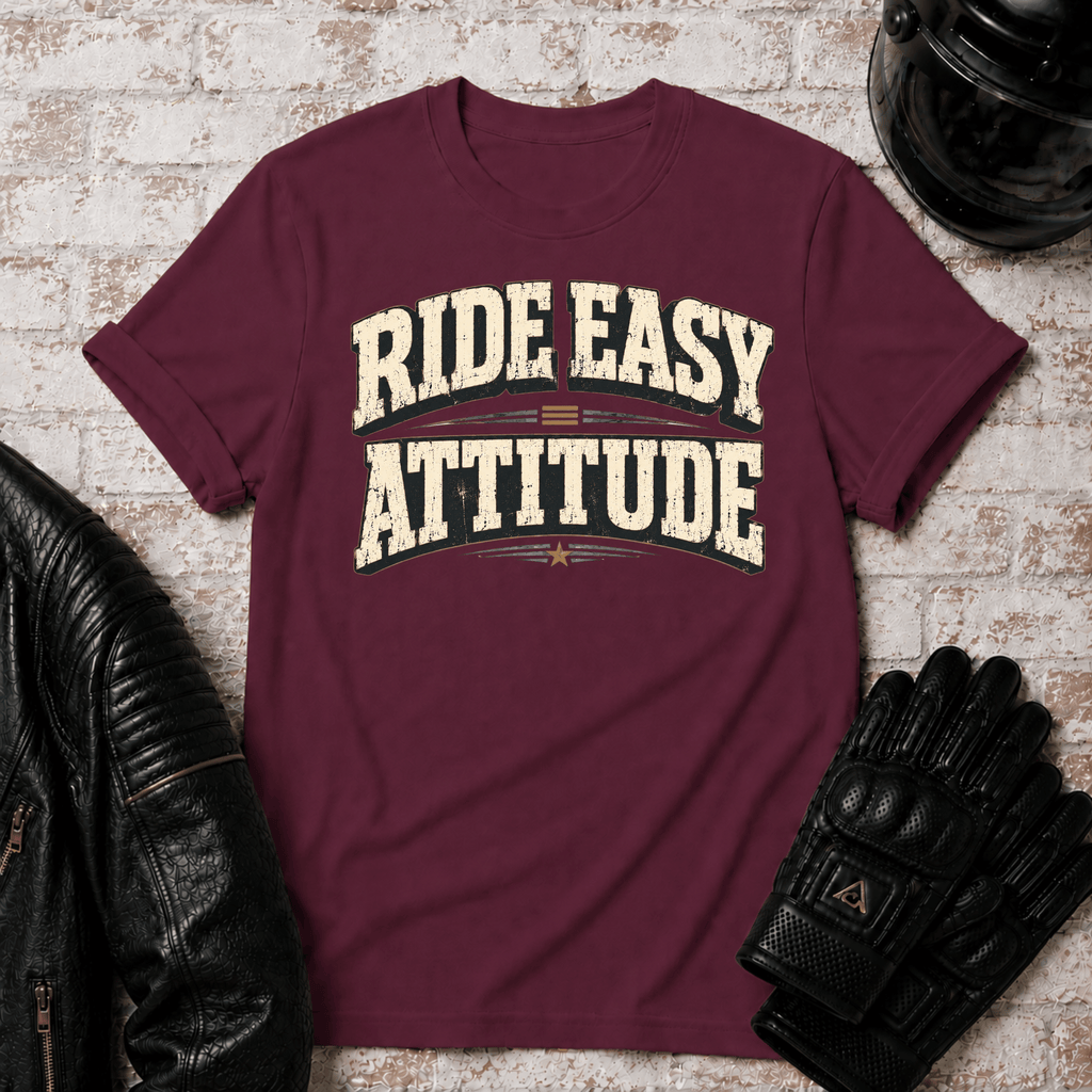 Ride Easy Attitude T-Shirt