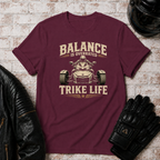 Balance Trike Life T-Shirt