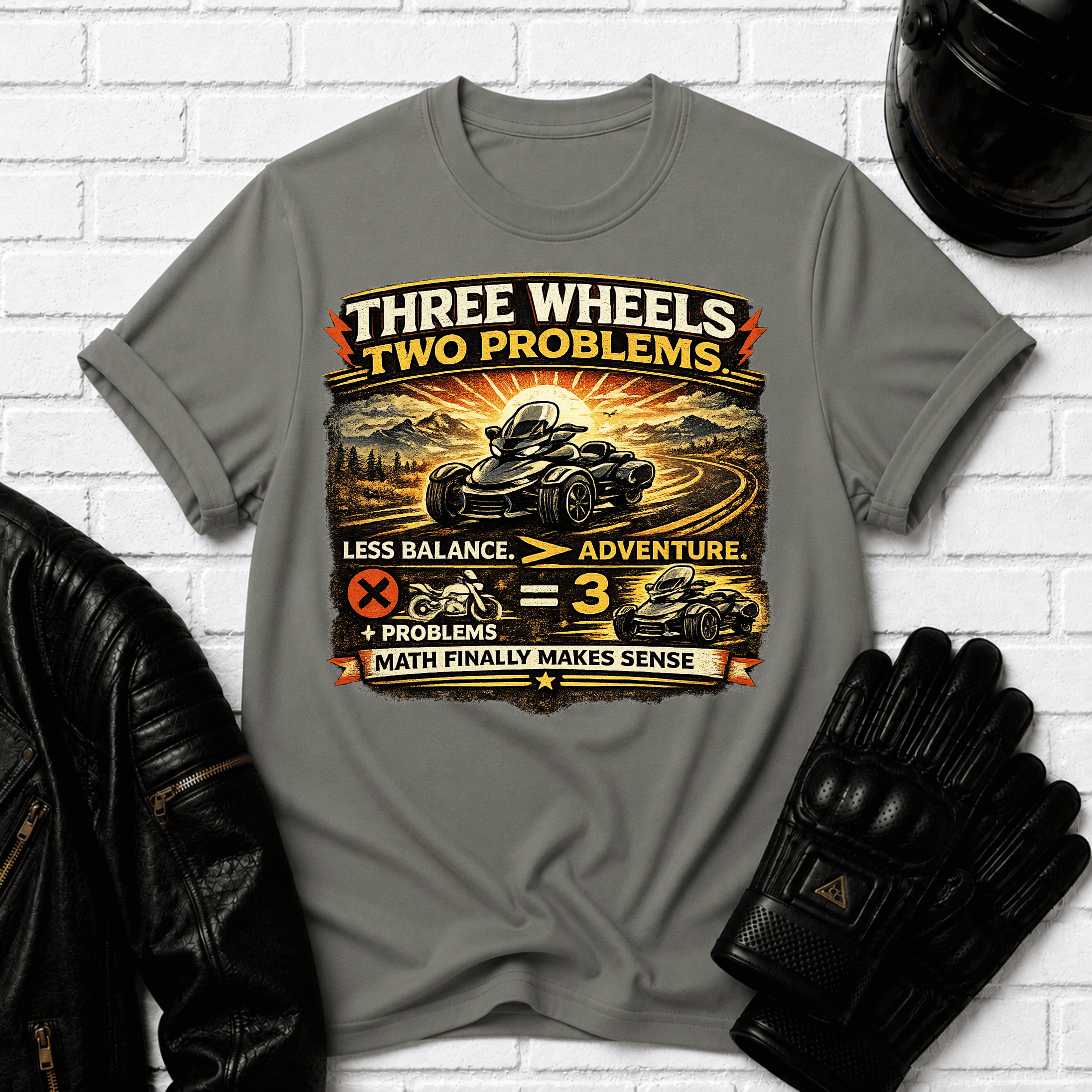 Three Wheels Two Problems T-Shirt