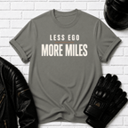 Less Ego More Miles Words T-Shirt