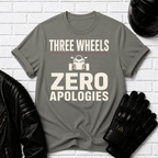 Three Wheels Zero Apologies T-Shirt