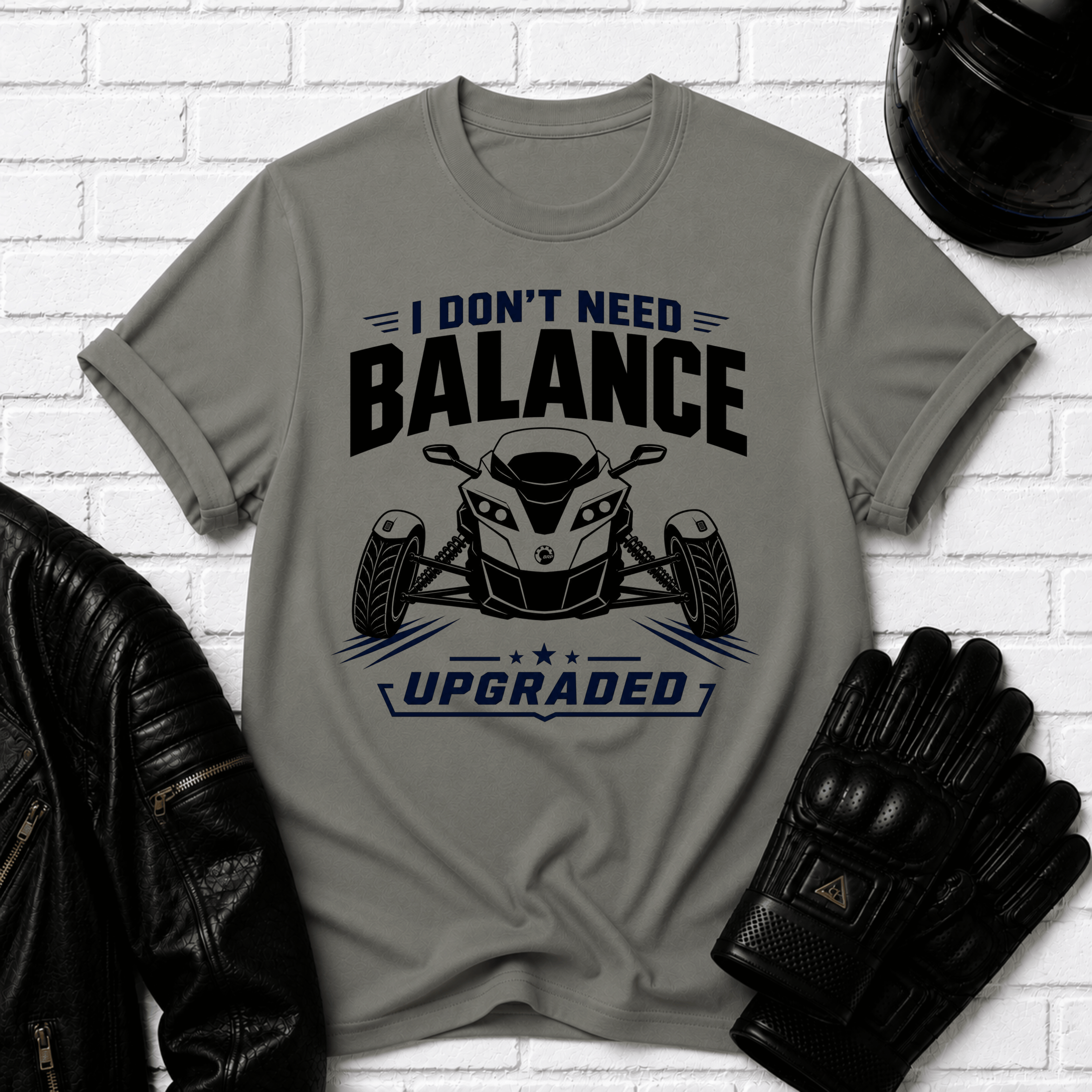 I Don't Need Balance I Upgraded T-Shirt