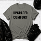 Upgraded to Comfort T-Shirt