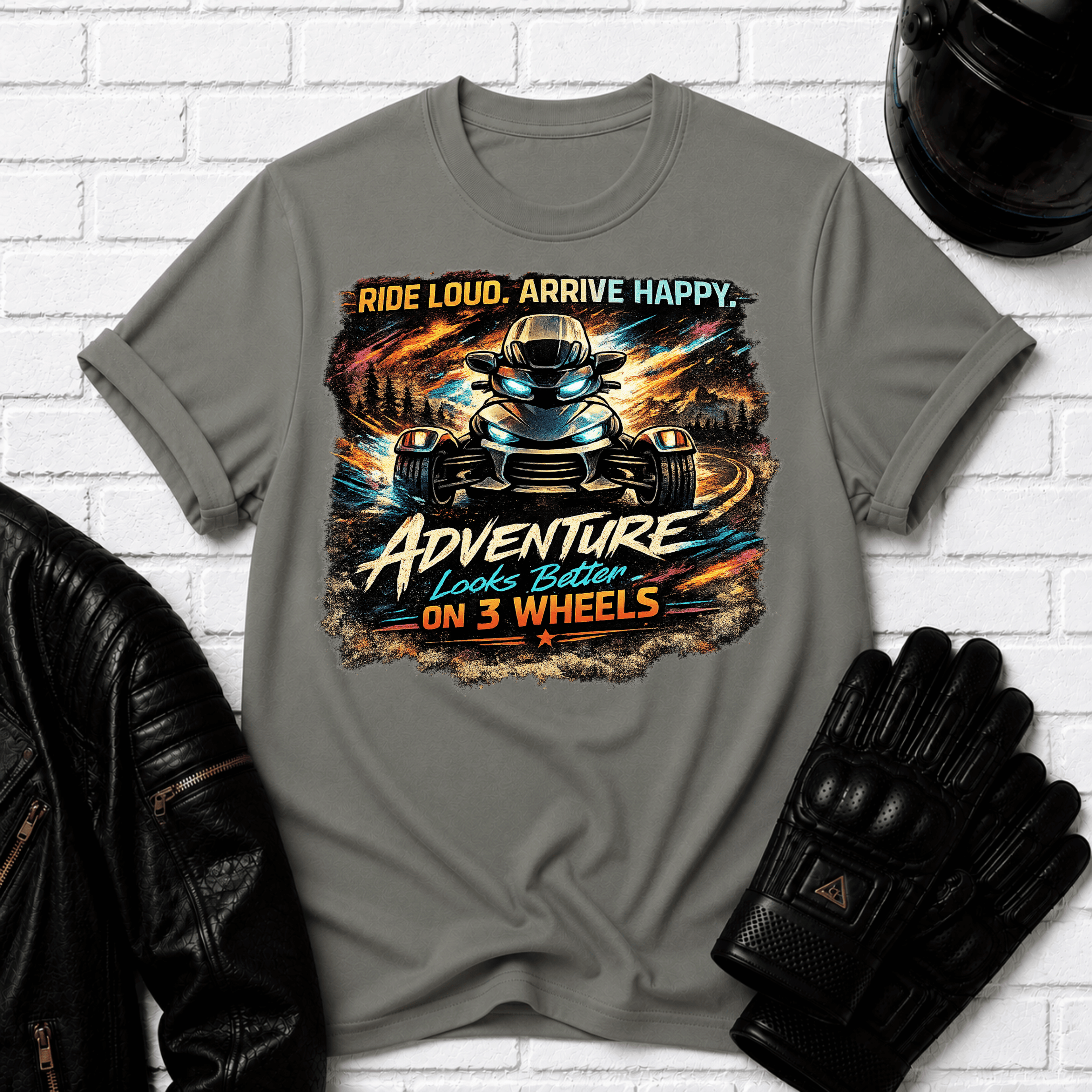 Ride Loud Arrive Happy T-Shirt