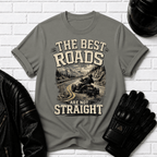 Best Roads Are Not Straight T-Shirt