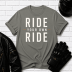 Ride Your Own Ride T-Shirt