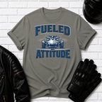Fueled by Attitude T-Shirt