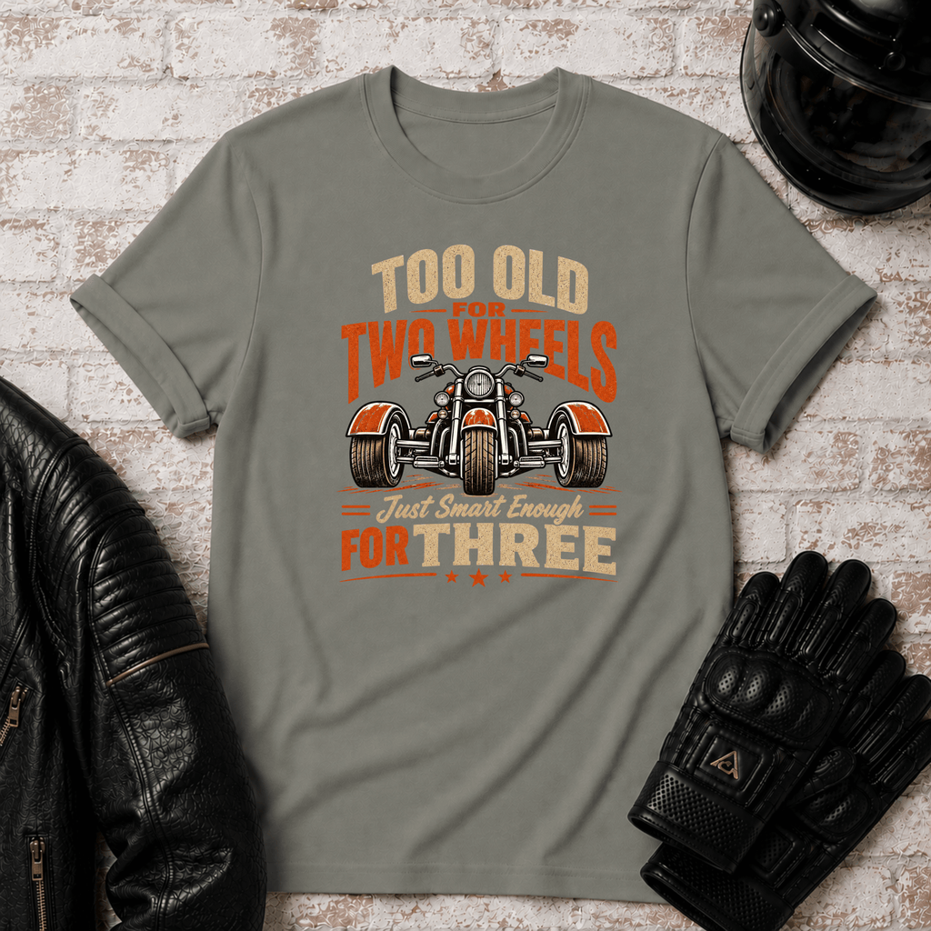 Too Old For Two Wheels TT T-Shirt
