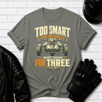 Too Smart T-Shirt