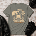 Because People Talk T-Shirt