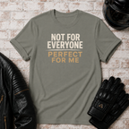 Perfect For Me T-Shirt