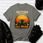 No Plans No Maps All Miles T-Shirt
