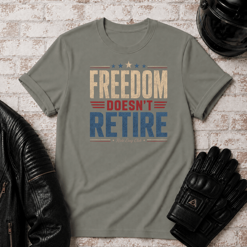 Freedom Doesn't Retire T-Shirt