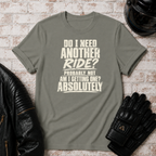 Need Another Ride T-Shirt