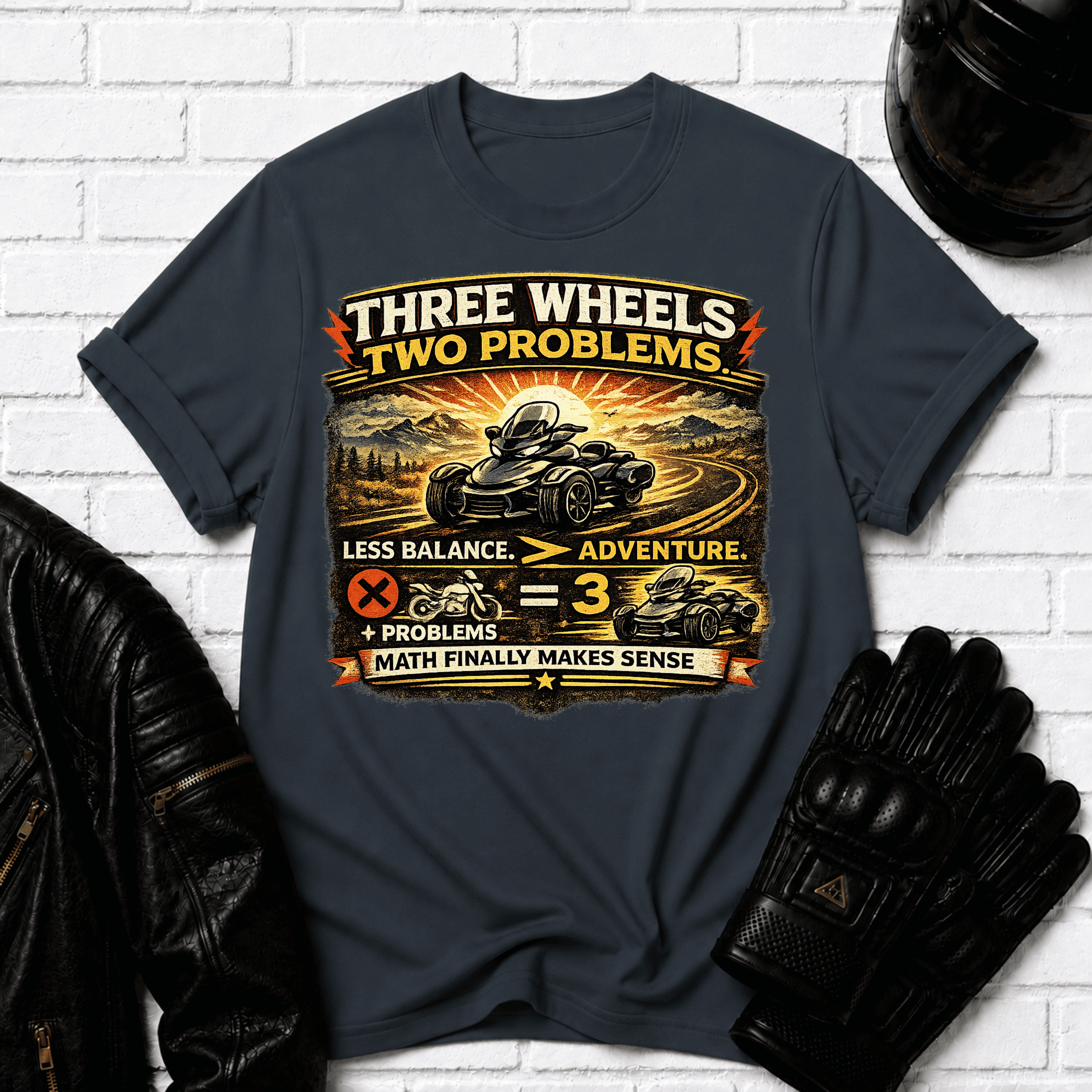 Three Wheels Two Problems T-Shirt