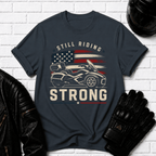 Still Riding Strong T-Shirt