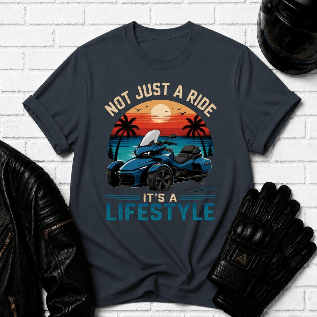 Not Just A Ride Its A Lifestyle T-Shirt
