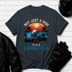 Not Just A Ride Its A Lifestyle T-Shirt