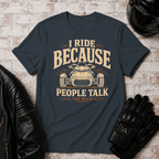 Because People Talk T-Shirt