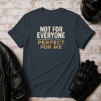 Perfect For Me T-Shirt