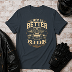 Life Is Better T-Shirt
