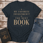 Favorite Investment T-Shirt