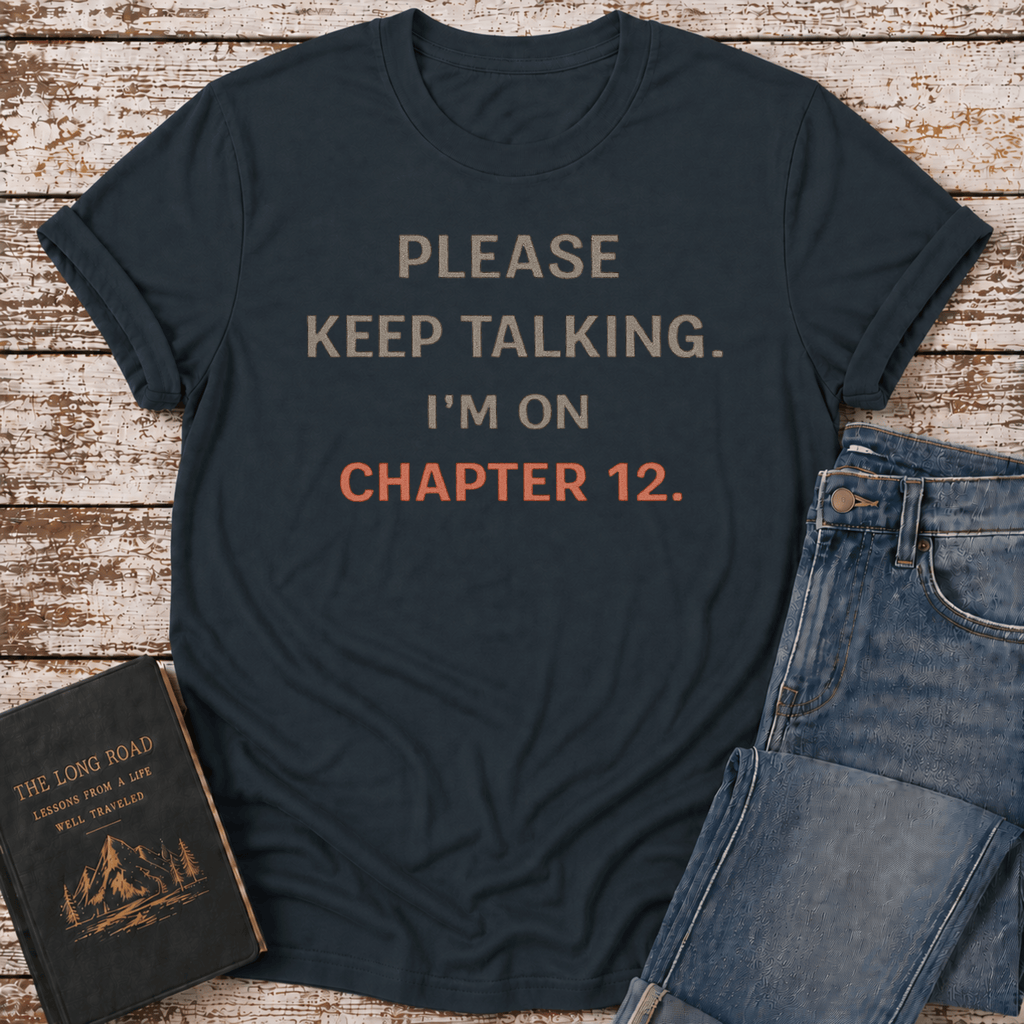 On Chapter 12 T-Shirt