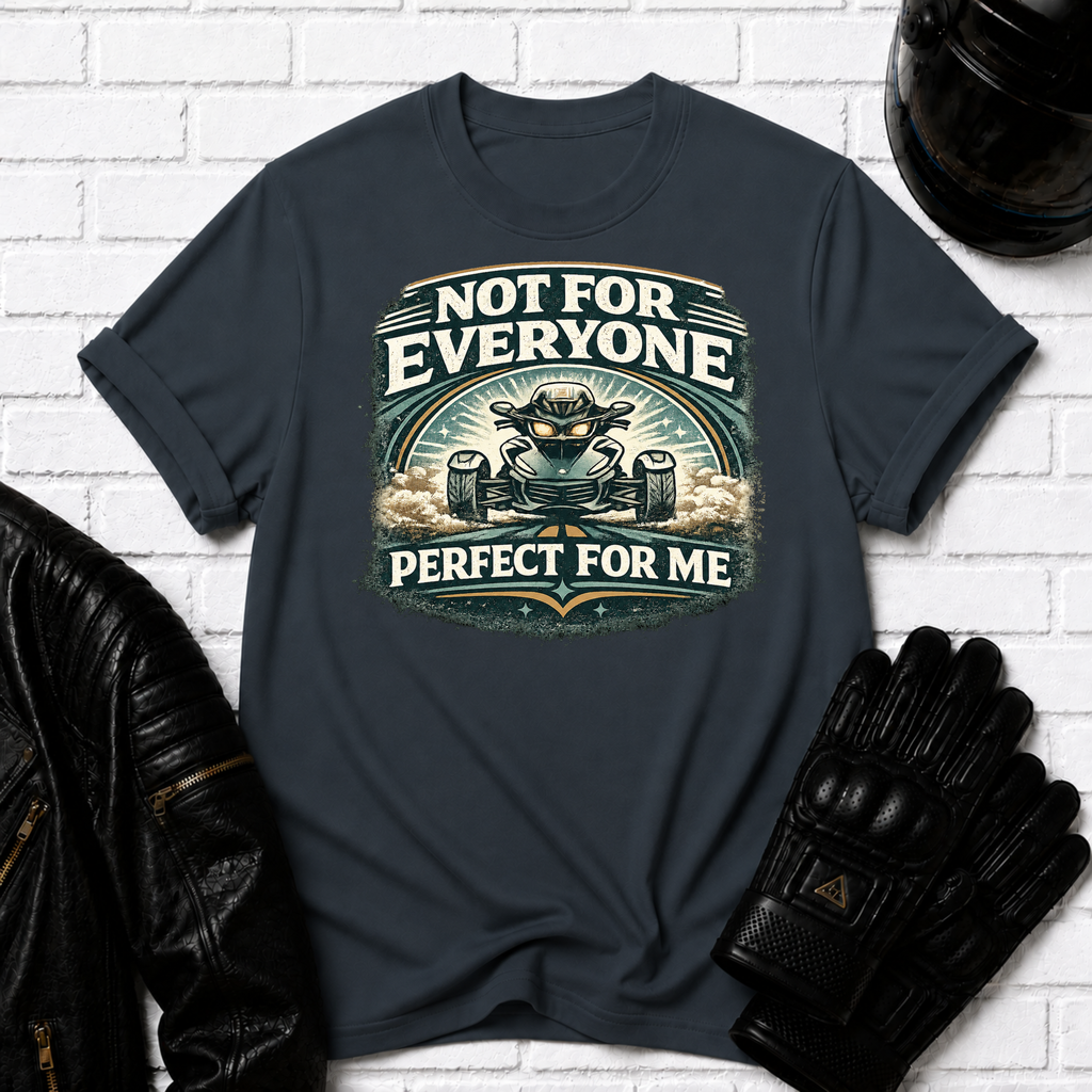 Not For Everyone T-Shirt