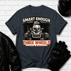 Smart Enough For Three Wheels