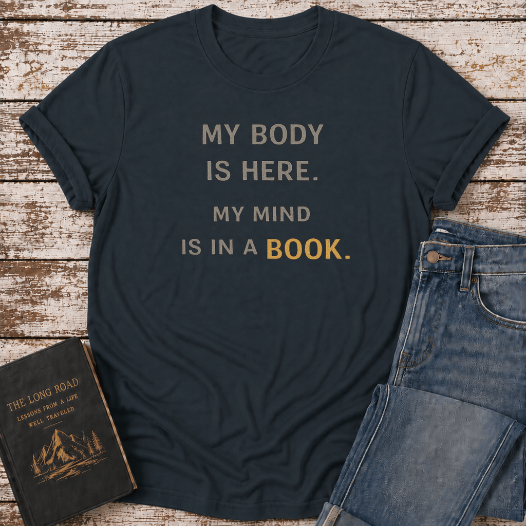 Body Is Here T-Shirt