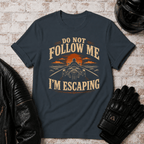 I'm Escaping T-Shirt