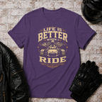 Life Is Better T-Shirt