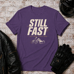 Still Fast T-Shirt