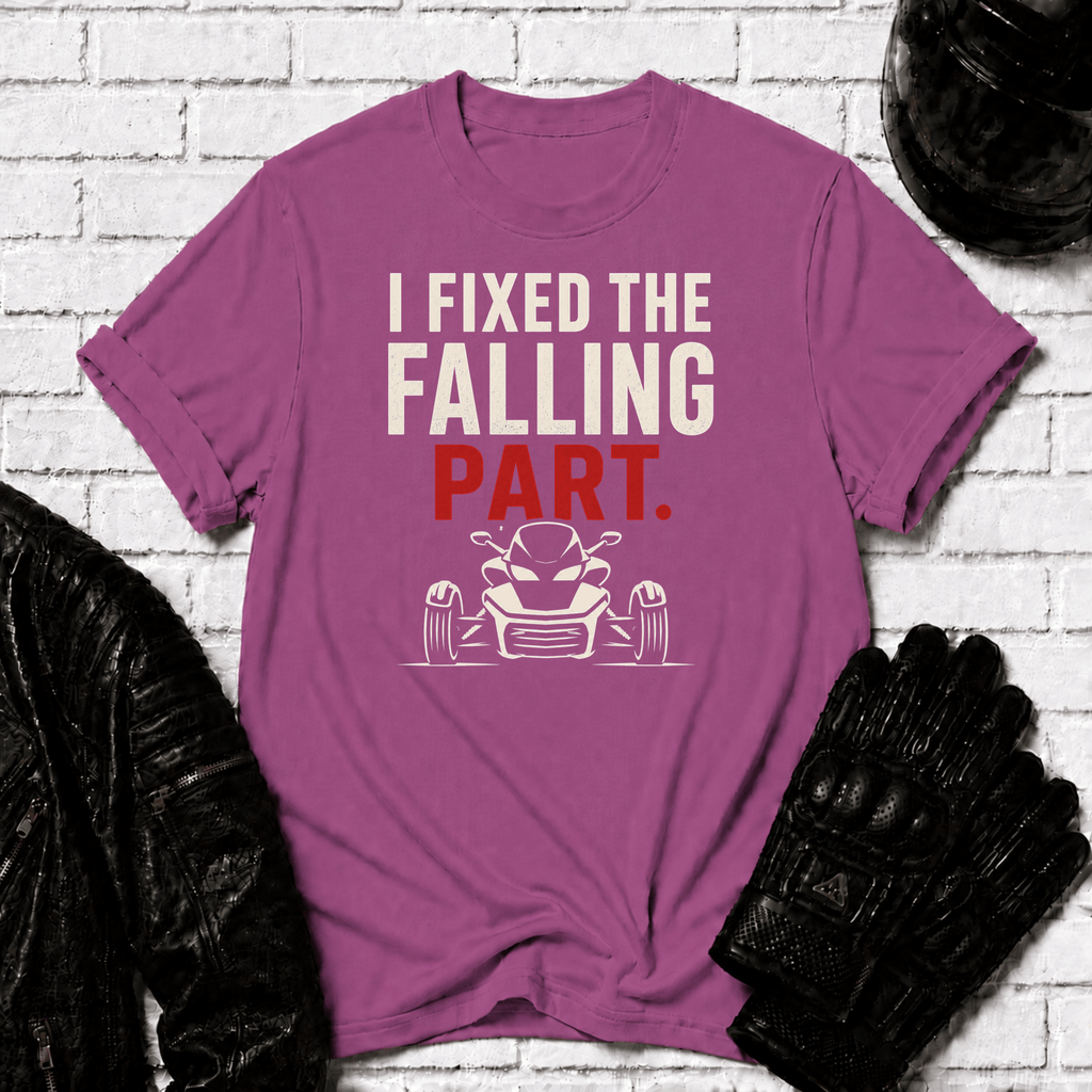 I Fixed The Falling Part T-Shirt