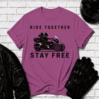 Ride Together Stay Free T-Shirt