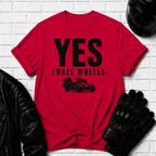 Yes Three Wheels T-Shirt