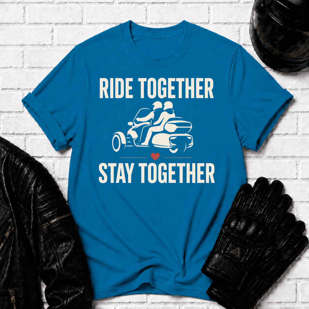 Ride Together Stay Together T-Shirt