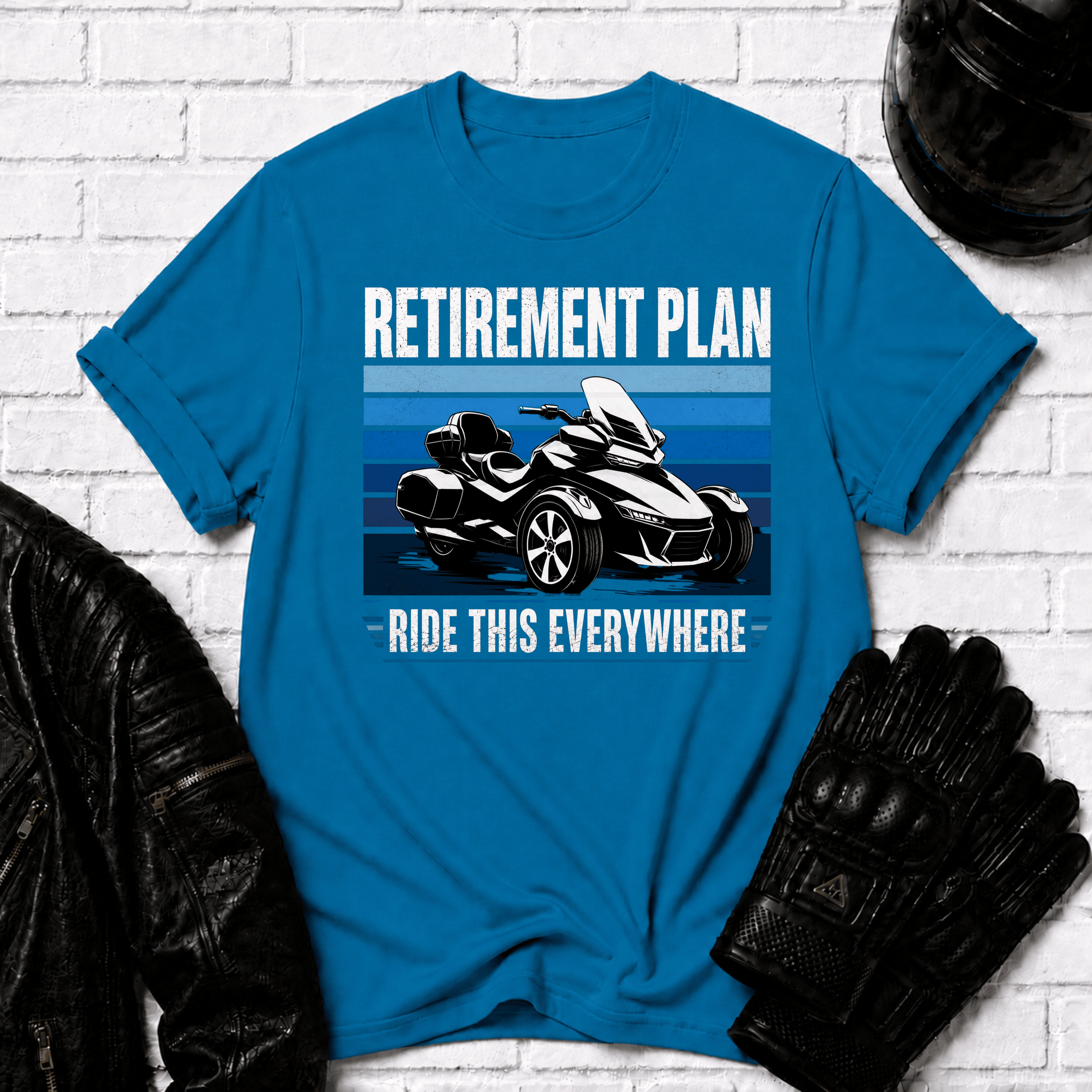 Retirement Plan Ride This Everywhere T-Shirt