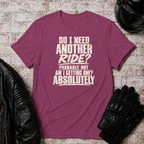 Need Another Ride T-Shirt