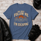 I'm Escaping T-Shirt