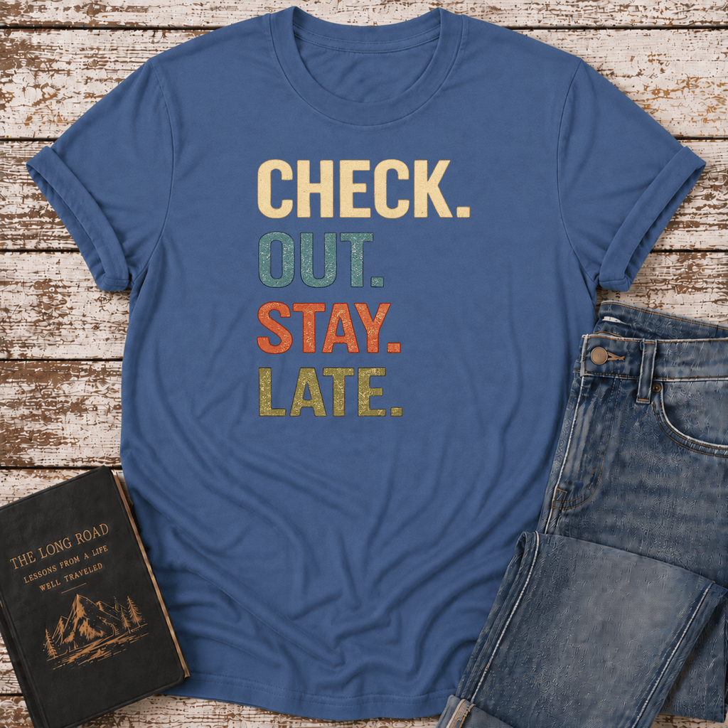 Stay Late T-Shirt