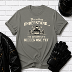 Haven't Ridden One T-Shirt