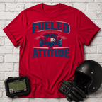 Fueled by Attitude T-Shirt