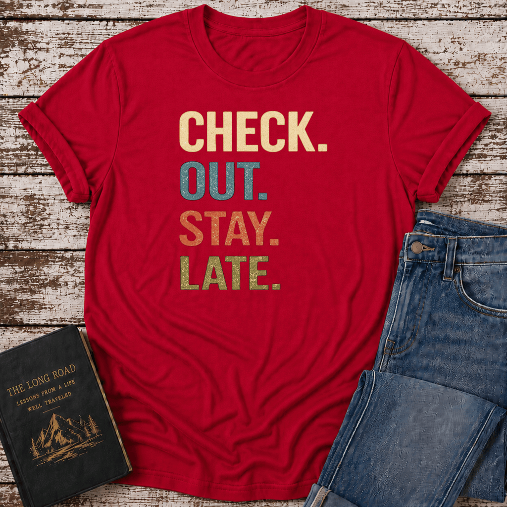 Stay Late T-Shirt