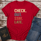 Stay Late T-Shirt