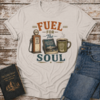 Fuel For The Soul T-Shirt